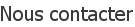 Nous contacter