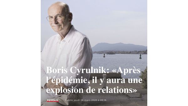 Boris Cyrulnik : Après l'épidémie, l'explosion de relations