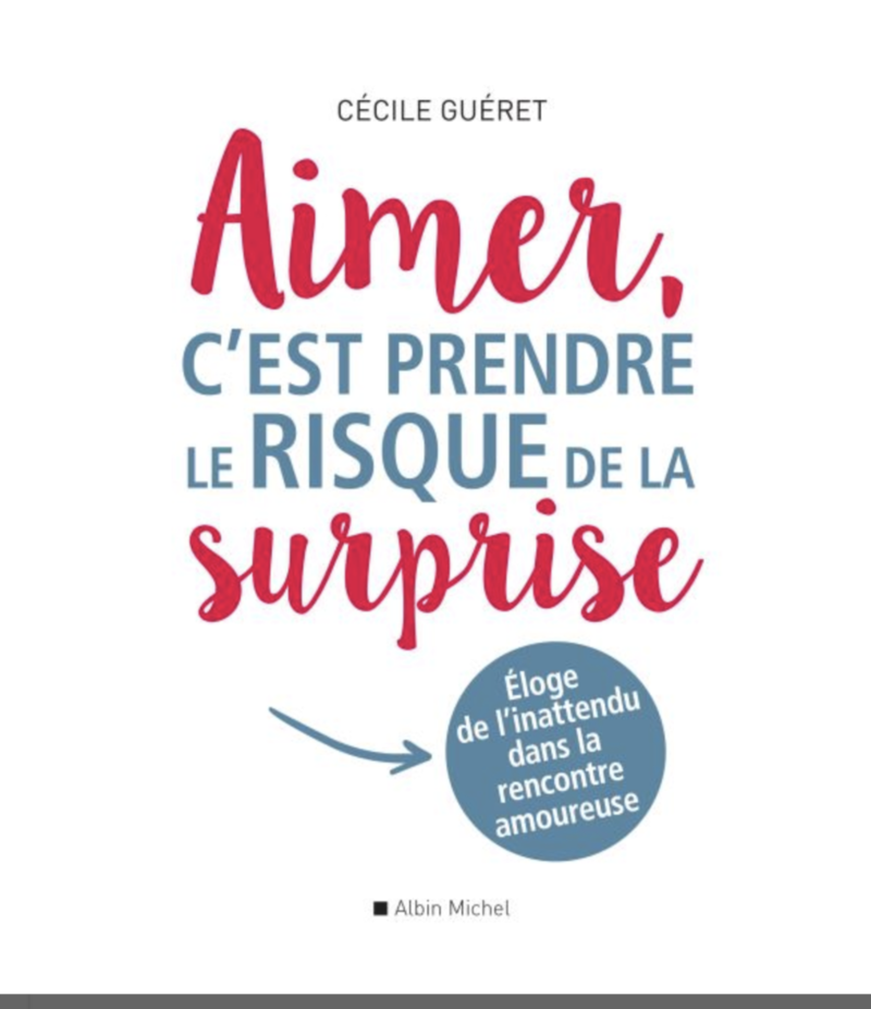 Aimer, c'est prendre le risque de la surprise